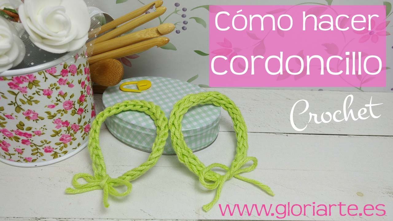 Curso crochet cómo hacer cordoncillo 2 ideas diferentes Gloriarte